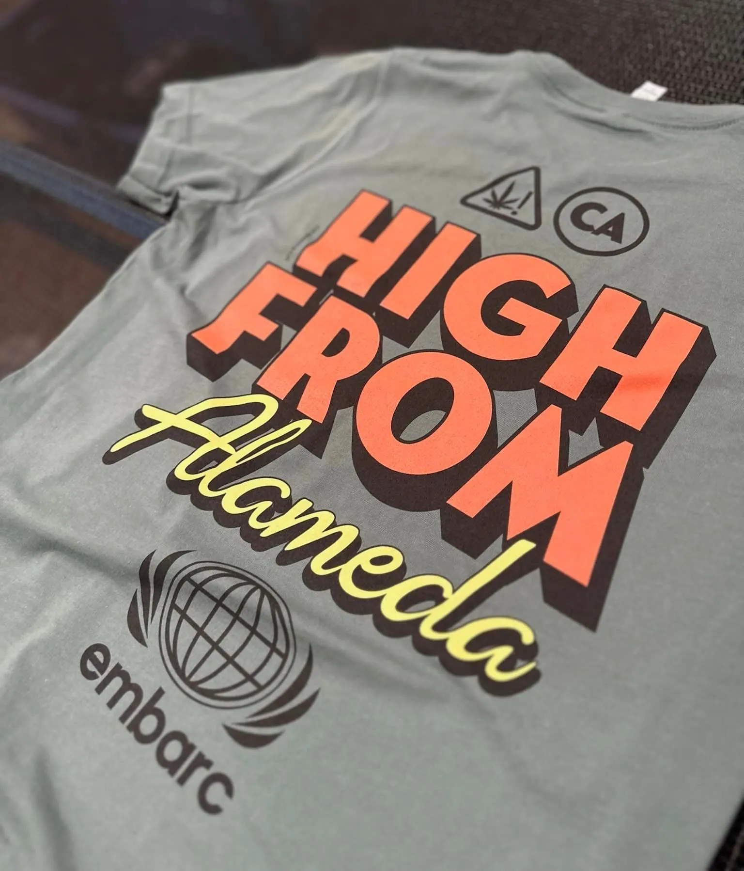 T-shirt that says High From Alameda